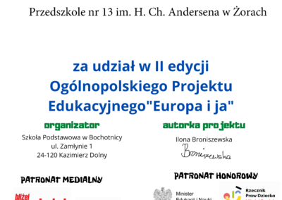 Certyfikat dla Przedszkola nr 13 im. H. Ch. Andersena w Żorach za udział w II edycji Ogólnopolskiego Projektu Edukacyjnego "Europa i ja"