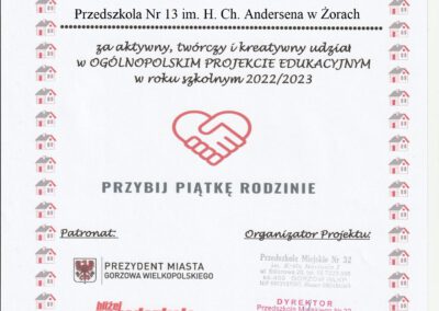 Certyfikat dla Przedszkola nr 13 im. H. Ch. Andersena w Żorach za aktywny, twórczy i kreatywny udział w Ogólnopolskim Projekcie Edukacyjnym w roku szkolnym 2022/2023